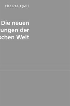 Die neuen Veränderungen der unorganischen Welt - Lyell, Charles