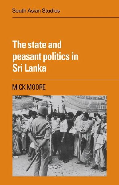The State and Peasant Politics in Sri Lanka The State and Peasant Politics in Sri Lanka