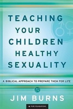 Teaching Your Children Healthy Sexuality - Burns, Jim