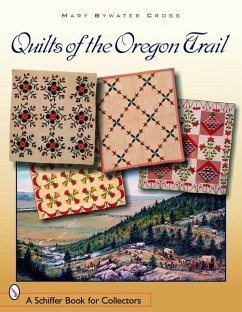 Quilts of the Oregon Trail - Bywater Cross, Mary