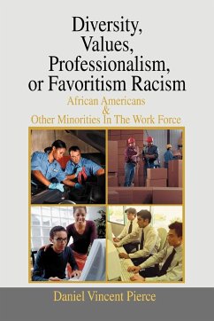 Diversity, Values, Professionalism, or Favoritism Racism - Pierce, Daniel Vincent