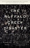 The Buffalo Creek Disaster: How the Survivors of One of the Worst Disasters in Coal-Mining History Brought Suit Against the Coal Company--And Won