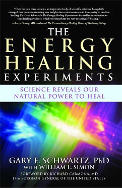 The Energy Healing Experiments - Schwartz, Gary E