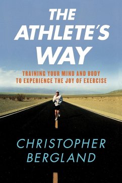 The Athlete's Way - Bergland, Christopher
