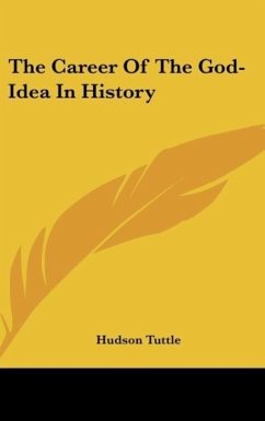 The Career Of The God-Idea In History - Tuttle, Hudson