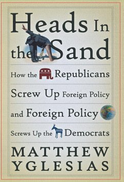 Heads in the Sand - Yglesias, Matthew