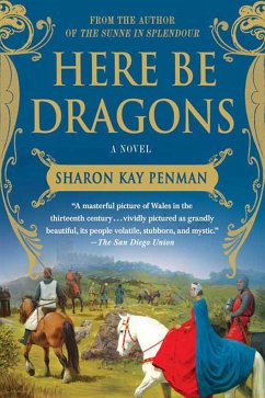 Here Be Dragons - Penman, Sharon Kay
