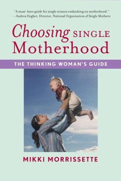 Choosing Single Motherhood - Morrissette, Mikki