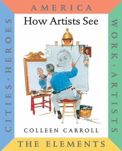 How Artists See 6-Volume: America, Work, Artists, the Elements, Cities, Heroes - Carroll, Colleen