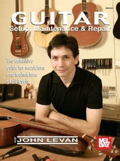 Guitar Setup, Maintenance and Repair - Levan, John