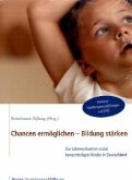 Chancen ermöglichen - Bildung stärken, m. DVD