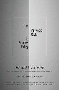 The Paranoid Style in American Politics - Hofstadter, Richard