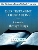 Old Testament Foundations: Genesis Through Kings Year One Student Workbook