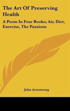 The Art Of Preserving Health - Armstrong, John