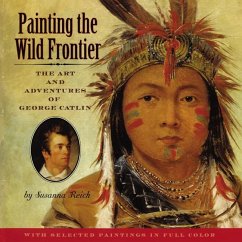 Painting the Wild Frontier - Reich, Susanna