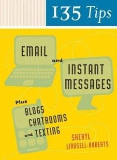 135 Tips on Email and Instant Messages: Plus Blogs, Chatrooms, and Texting - Lindsell-Roberts, Sheryl