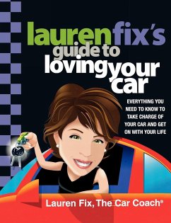 Lauren Fix's Guide to Loving Your Car - Fix, Lauren