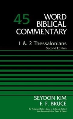 1 and 2 Thessalonians, Volume 45 - Kim, Dr. Seyoon; Bruce, F. F.