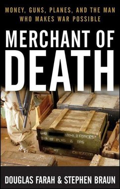 Merchant of Death - Farah, Douglas; Braun, Stephen