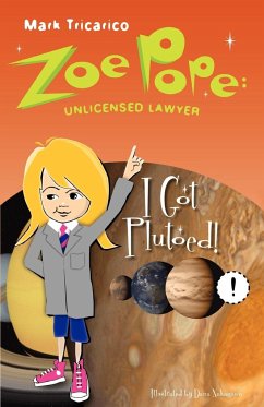 Zoe Pope: Unlicensed Lawyer: I Got Plutoed!