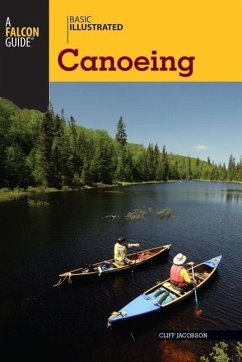 Basic Illustrated Canoeing - Jacobson, Cliff; Levin, Lon