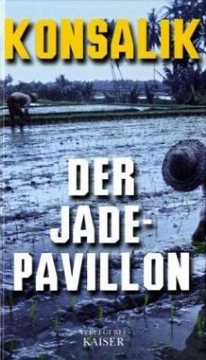 Der Jade-Pavillon - Konsalik, Heinz G.