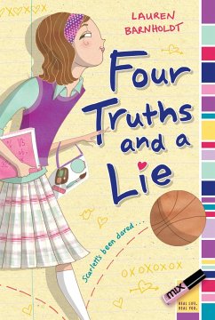 Four Truths and a Lie - Barnholdt, Lauren