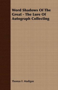 Word Shadows Of The Great - The Lure Of Autograph Collecting
