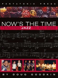Now's the Time: Teaching Jazz to All Ages - Goodkin, Doug