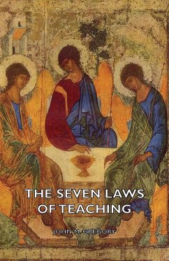 The Seven Laws Of Teaching - Gregory, John M.