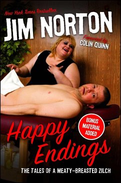 Happy Endings: The Tales of a Meaty-Breasted Zilch (Reprint) - Norton, Jim