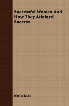 Successful Women And How They Attained Success - Taves, Isbella