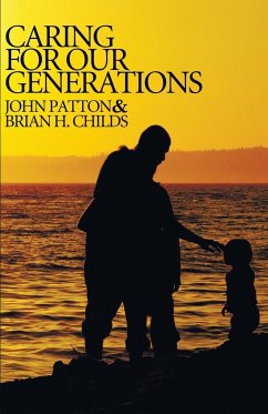 Caring for Our Generations - Patton, John H.; Childs, Brian H.