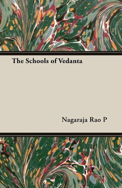 The Schools of Vedanta - Rao, P. Nagaraja