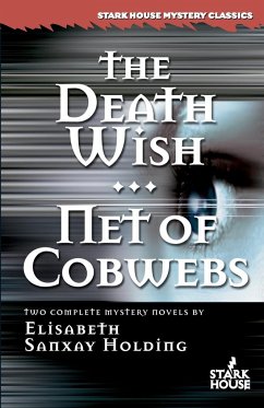 The Death Wish / Net of Cobwebs - Holding, Elisabeth Sanxay
