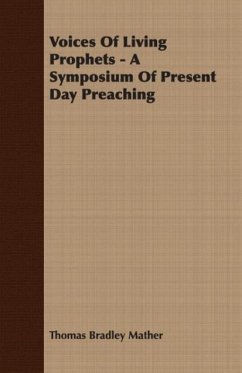 Voices Of Living Prophets - A Symposium Of Present Day Preaching - Mather, Thomas Bradley