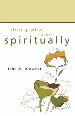 Doing What Comes Spiritually