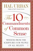 10 Commandments of Common Sense: Wisdom from the Scriptures for People of All Beliefs