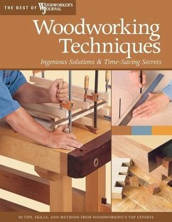 Woodworking Techniques: Ingenious Solutions & Time-Saving Secrets - Woodworker's Journal