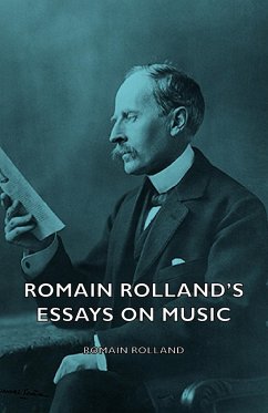 Romain Rolland's Essays on Music - Rolland, Romain