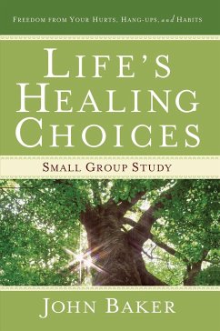 Life's Healing Choices Small Group Study - Baker, John