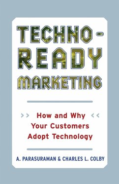 Techno-Ready Marketing - Parasuraman, A.; Colby, Charles L.
