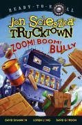 Zoom! Boom! Bully: Ready-To-Read Level 1 - Scieszka, Jon