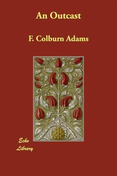 An Outcast - Adams, F. Colburn