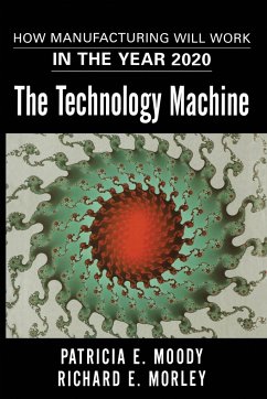 The Technology Machine - Moody, Patricia E.; Morley, Richard E.