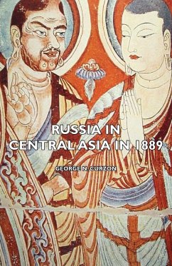 Russia in Central Asia in 1889 - Curzon, George N.