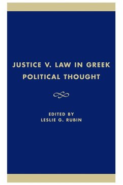 Justice v. Law in Greek Political Thought - Rubin, Leslie G.