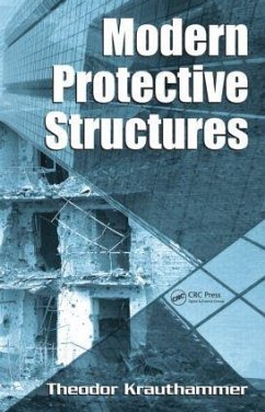Modern Protective Structures - Krauthammer, Theodor