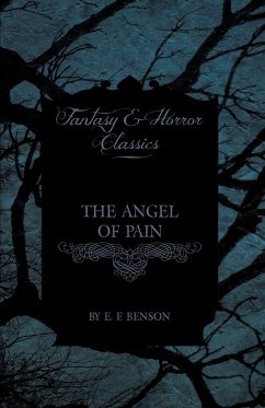 The Angel of Pain - Benson, E. F.