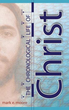 The Chronological Life of Christ - Moore, Mark E.